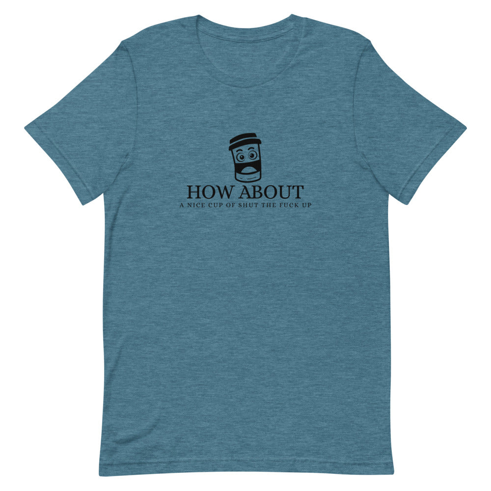 How about a nice...Short-Sleeve Unisex T-Shirt